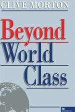 Beyond World Class