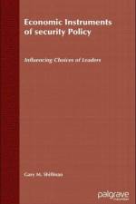Economic Instruments of Security Policy af G. Shiffman