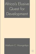 Africa's Elusive Quest for Development af M. Houngnikpo