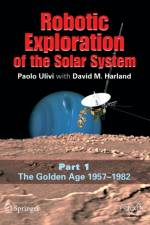 Robotic Exploration of the Solar System af Paolo Ulivi