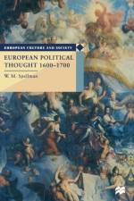 European Political Thought 1600-1700 af W. M. Spellman
