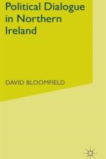 Political Dialogue in Northern Ireland af D. Bloomfield
