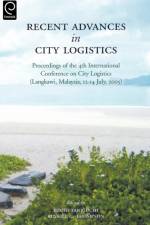 Recent Advances in City Logistics