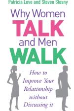 Why Women Talk and Men Walk af Patricia Love