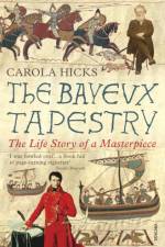 The Bayeux Tapestry af Carola Hicks