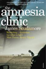 The Amnesia Clinic af James Scudamore