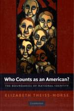 Who Counts as an American? af Elizabeth (University of Nebraska Theiss-Morse