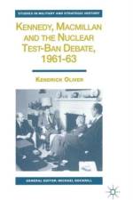 Kennedy, Macmillan and the Nuclear Test-Ban Debate, 1961-63 af K. Oliver