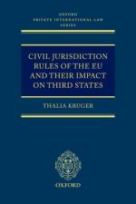 Civil Jurisdiction Rules of the EU and their Impact on Third States af Thalia (Senior Lecturer Kruger