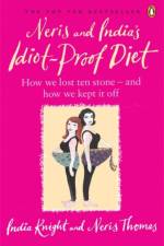Neris and India's Idiot-Proof Diet af India Knight