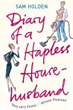 Diary of a Hapless Househusband af Sam Holden