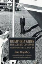 Humphrey Gibbs, Beleaguered Governor af A. Megahey