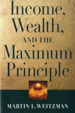 Income, Wealth, and the Maximum Principle af Martin L. Weitzman