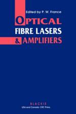 Optical Fibre Lasers and Amplifiers af P.W. France