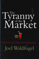 The Tyranny of the Market af Joel Waldfogel