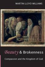 Beauty and Brokenness af Martin Lloyd Williams