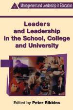 Leaders and Leadership in Schools af Peter Ribbins