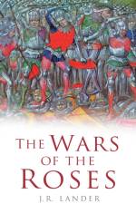 The Wars of the Roses af J R Lander