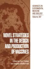 Novel Strategies in the Design and Production of Vaccines