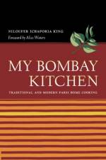 My Bombay Kitchen af Niloufer Ichaporia King