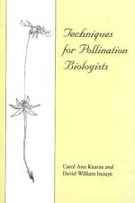 Techniques for Pollination Biologists af Carol Ann Kearns