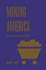 Mining America af Duane A. Smith