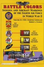 Battle Colors: Insignia and Aircraft Markings of the 8th Air Force in World War II af Robert A. Watkins