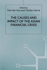 The Causes and Impact of the Asian Financial Crisis af C. Harvie