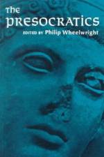 Presocratics, The af Philip Wheelwright