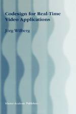 Codesign for Real-Time Video Applications af Jorg Wilberg