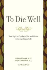 To Die Well af Joseph Glenmullen