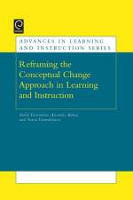 Reframing the Conceptual Change Approach in Learning and Instruction