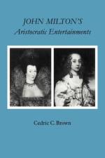 John Milton's Aristocratic Entertainments af Cedric C. Brown