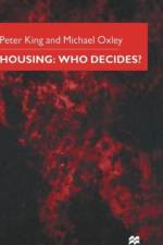 Housing: Who Decides? af P. King