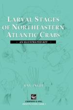 Larval Stages of Northeastern Atlantic Crabs af R. Ingle