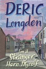 I'm A Stranger Here Myself af Deric Longden