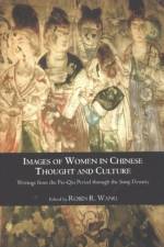 Images of Women in Chinese Thought and Culture af Robin Wang