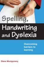 Spelling, Handwriting and Dyslexia af Diane (Middlesex University Montgomery