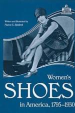 Women's Shoes in America, 1795-1930 af Nancy E. Rexford