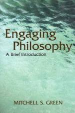 Engaging Philosophy af Mitchell S. Green