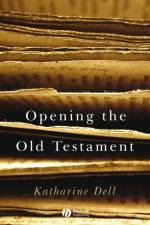 Opening the Old Testament af Katharine (St Catherine's College Dell