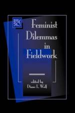 Feminist Dilemmas In Fieldwork af Carmen Diana Deere