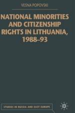 National Minorities and Citizenship Rights in Lithuania, 1988-93 af V. Popovski