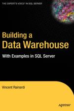 Building a Data Warehouse af Vincent Rainardi
