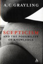 Scepticism and the Possibility of Knowledge af Professor A. C. Grayling