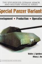 Special Panzer Variants af Walter J. Spielberger