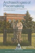 Archaeologies of Placemaking