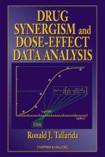 Drug Synergism and Dose-Effect Data Analysis af Ronald J. Tallarida