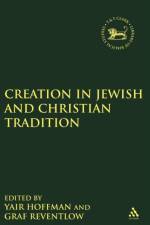 Creation in Jewish and Christian Tradition af Graf Henning Reventlow