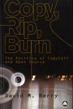 Copy, Rip, Burn af David M. Berry